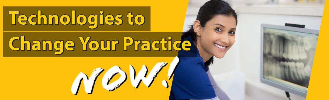 Technologies to Change Your Practice - NOW!