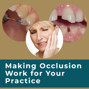 Making Occlusion Work for Your Practice - X3145 - Occlusion - CE Video Library