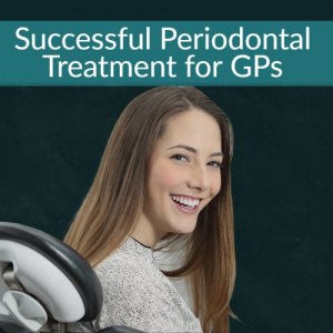 Successful Periodontal Treatment for GPs