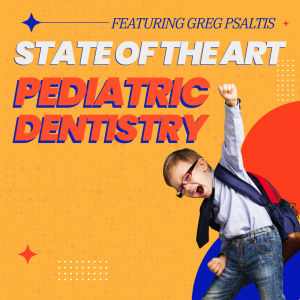 State-of-the-Art Pediatric Dentistry