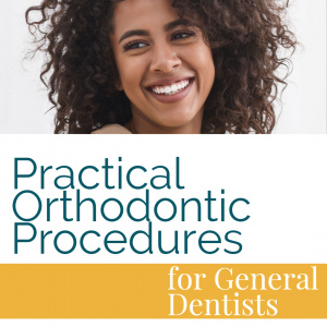Practical Orthodontic Procedures for General Dentists - V6306 - Orthodontics - CE Video Library